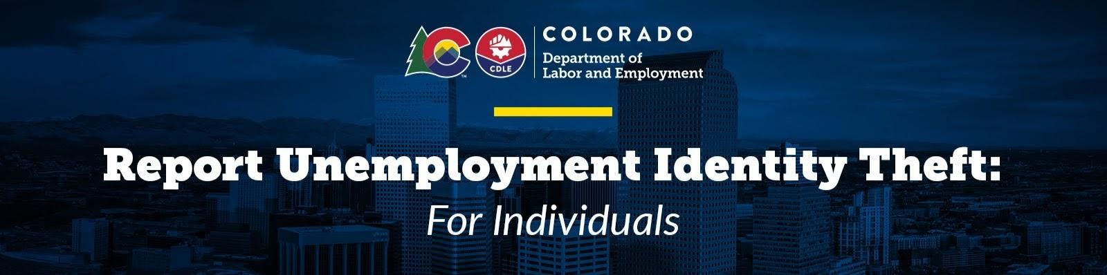 Colorado Department of Labor and Employment Logo with form title, "Report Unemployment Identity Theft"